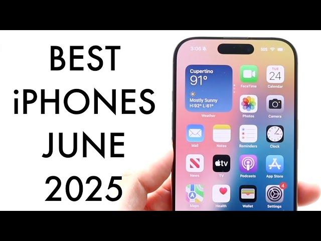 Best iPhones To Buy In June 2025!