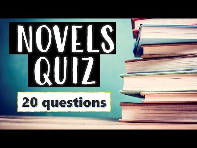 FAMOUS NOVELS TRIVIA QUIZ - 20 questions -Fun challenge for bookworms