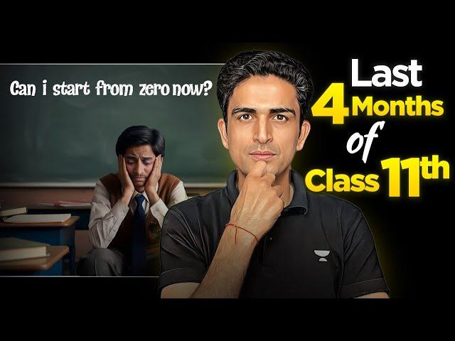 Class 11: Zero To Hero in 4 Months | JEE 2026