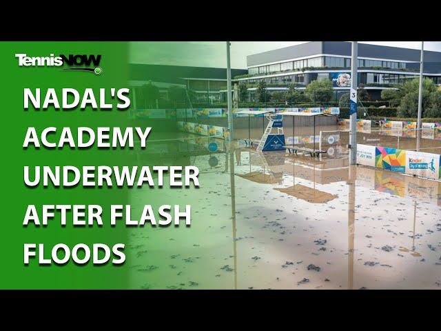 Nadal's Academy Underwater After Flash Floods Hit Mallorca