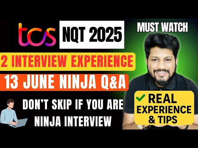  TCS NQT Ninja Interview Experience 13 June 2025 | Full Process  What Really Happened Inside?