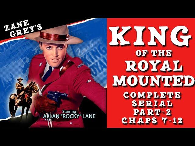 King of the Royal Mounted Chapters 7-12 (1940) Western Cliffhanger Serial | Allan Lane