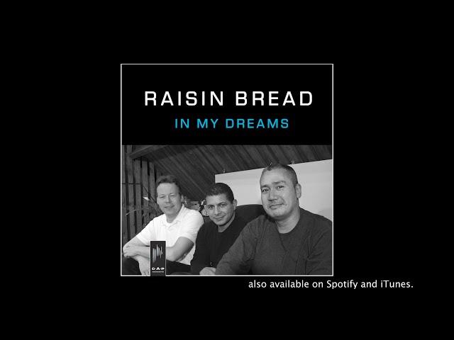 In My Dreams -Raisin Bread- O.A.P. Sessions