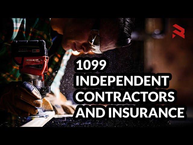 How does insurance work with 1099 Independent Contractors?