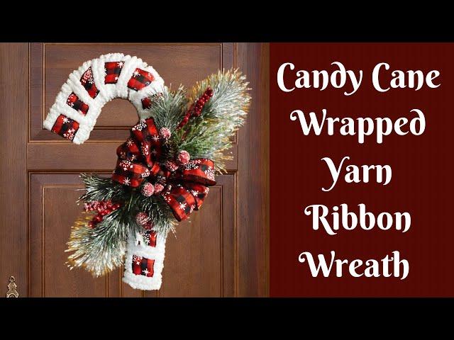 Wrapped Yarn and Ribbon Wreath | Easy Christmas Wreath | Candy Cane Wreath | Ribbon Wreath