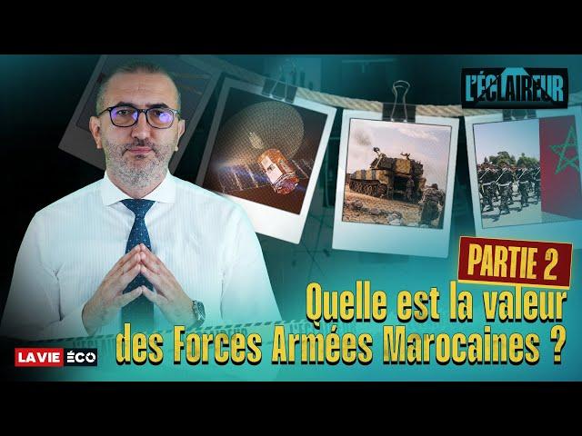 L’Eclaireur – EP6 : Forces et faiblesses des forces armées marocaines