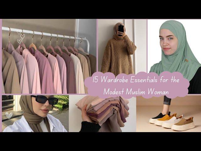 15 Wardrobe Essentials for the Modest Muslim Woman