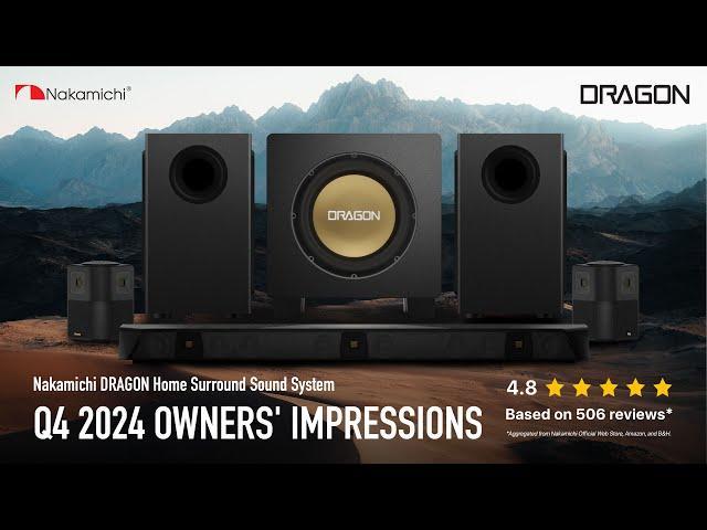 Nakamichi DRAGON Home Surround Sound System: Q4 2024 Owners' Impressions