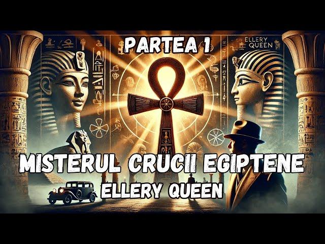 Misterul crucii egiptene, de Ellery Queen, partea 1, carte audio in limba romana, audiobook