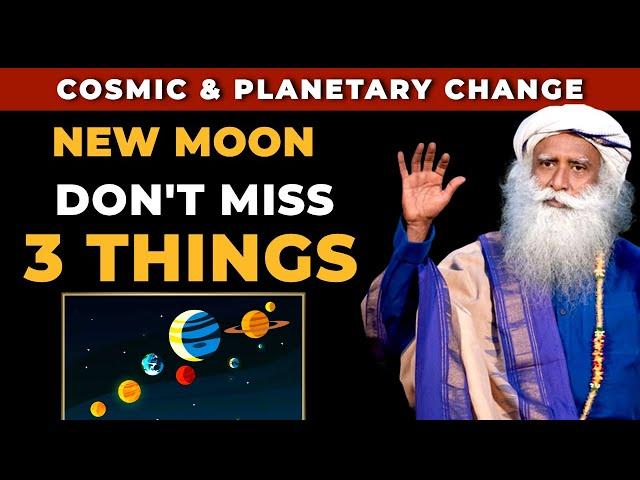 Drastic Cosmic & Planetary Change | 3 Things To Do | Sadhguru On Shiva New Moon