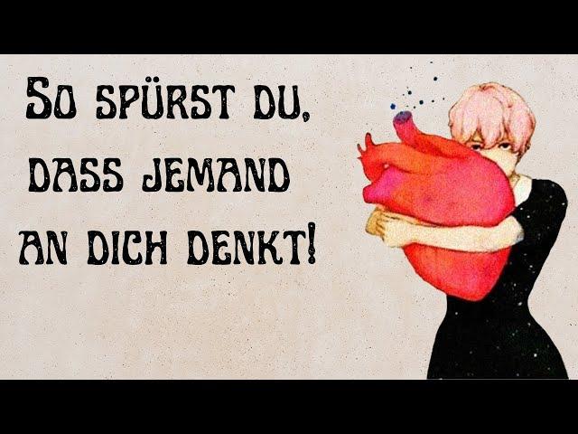 SO spürst du, dass jemand an dich denkt!