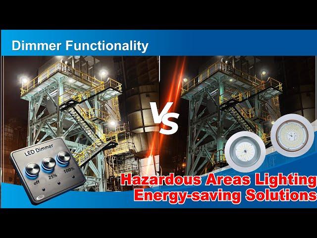 Hazardous Areas Lighting Energy-saving Solutions :  Dimming Technology