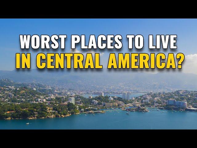 20 Worst Places to Live in Central America