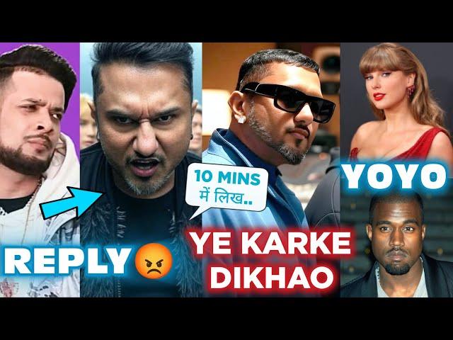 IKKA REPLY YO YO HONEY SINGH  YOYO WRITE SONG IN 10 MINS  BEATS KANYE WEST, TAYLOR SWIFT, DRAKE