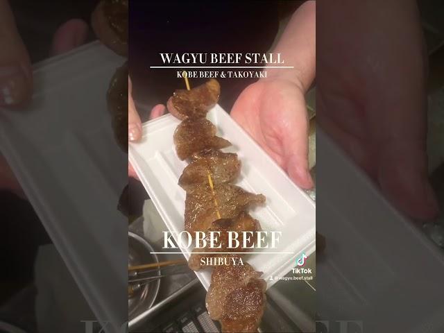 『KOBE BEEF』WAGYU BEEF STALL #shibuya #wagyu #japantrip#wagyuskewer #kobebeef #takoyaki#japanesebeef