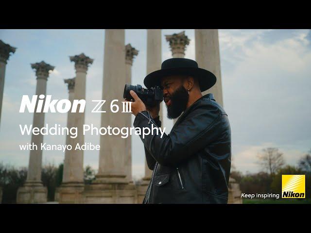 Nikon Z6III | Behind-the-scenes | Wedding photography with Kanayo Adibe