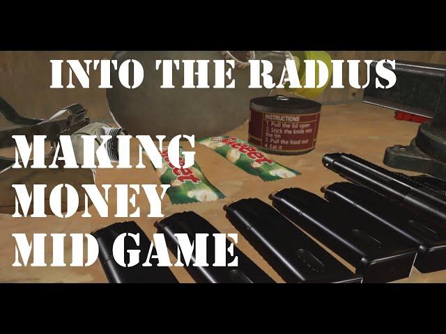 Making Money Mid Game: Into The Radius