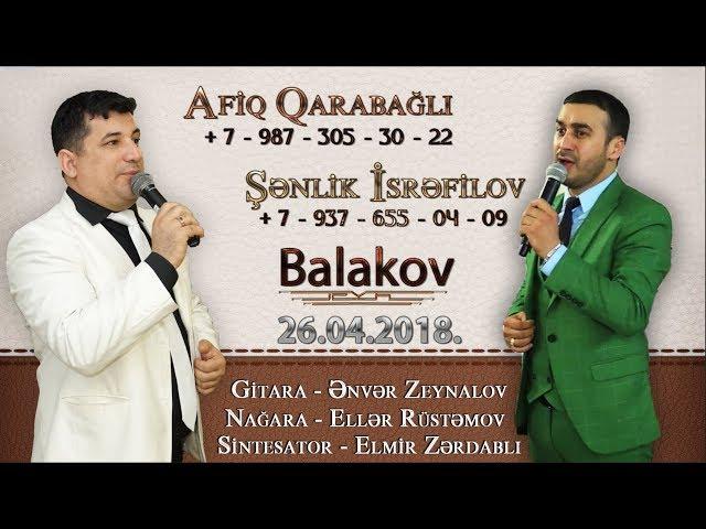 Shenlik Isrefilov - Afiq Qarabagli - Balakov 26.04.2018 - Video Studio - Samir -