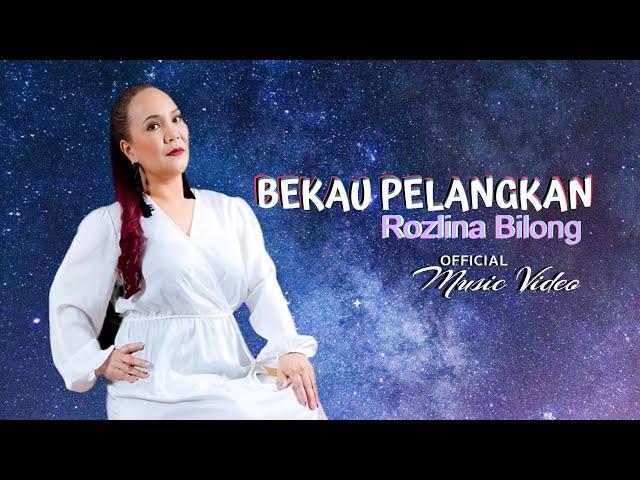 BEKAU PELANGKAN - ROZLINA BILONG (Official MV)