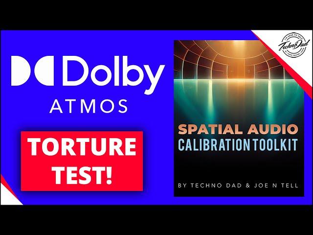 How to Test your Dolby Atmos Home Theater | Torture Test - Spatial Audio Calibration Toolkit