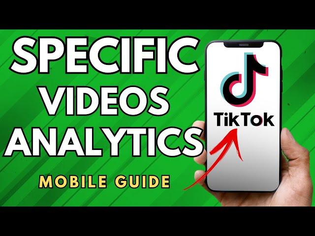 How To Find TikTok Specific Video Analytics - (Full Guide!)