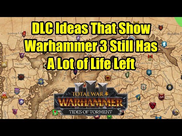 Some FUTURE DLC Ideas That Can Keep The Game Going - Total War Warhammer 3