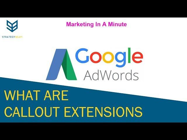 What Are Callout Extensions? Adwords Marketing Tips & Tricks