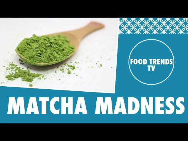 Matcha Madness - Food Trends TV