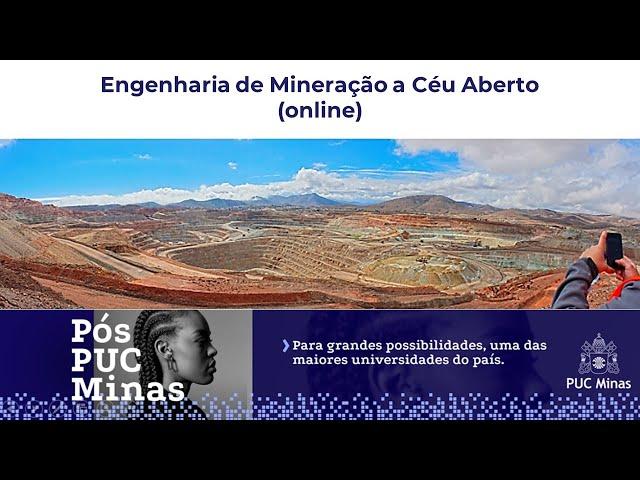 CURSO PÓS-GRADUAÇÃO ENGENHARIA DE MINERAÇÃO A CÉU ABERTO