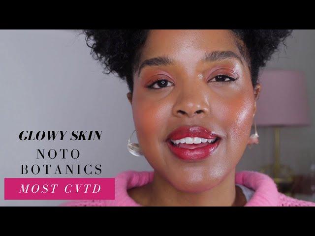 Glowy skin with NOTO botanics | Most CVTD