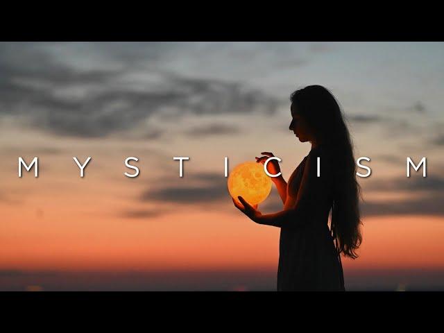 Mysticism | Deep Chill Music Mix