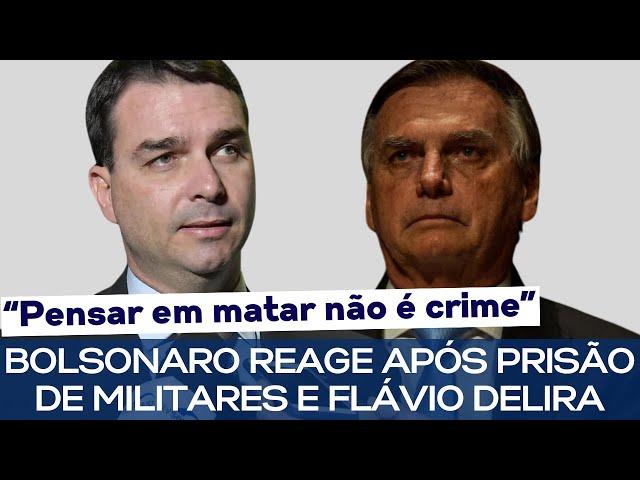 BOLSONARO REAGE APÓS PRISÃO DE MILITARES E FLÁVIO DELIRA