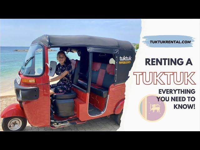 Renting a TUKTUK in Sri Lanka | Everything you need to know to get started! | tuktukrental .com |