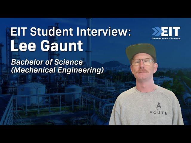 Lee Gaunt’s Journey: Pursuing EIT’s Bachelor of Science in Mechanical Engineering Online