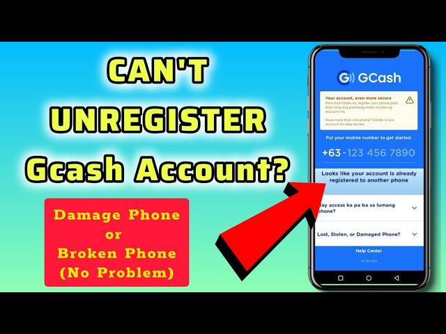 Paano e Unregister ang Gcash Account sa nasirang Cellphone?