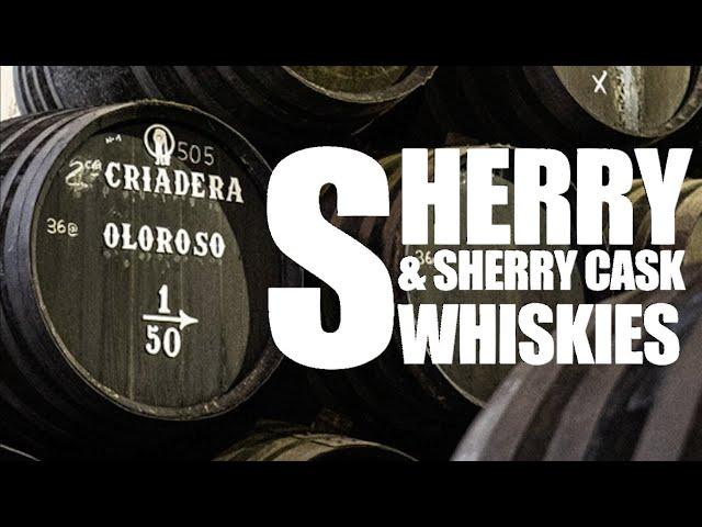 Introduction to SHERRY & SHERRY CASK WHISKIES