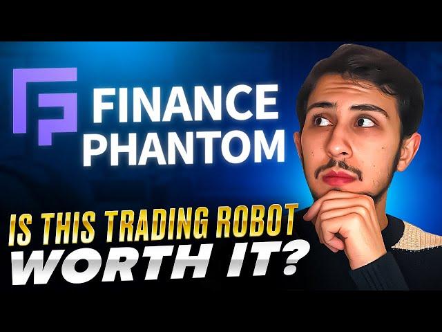 Finance Phantom Review | Does This Trading Robot Really Work?