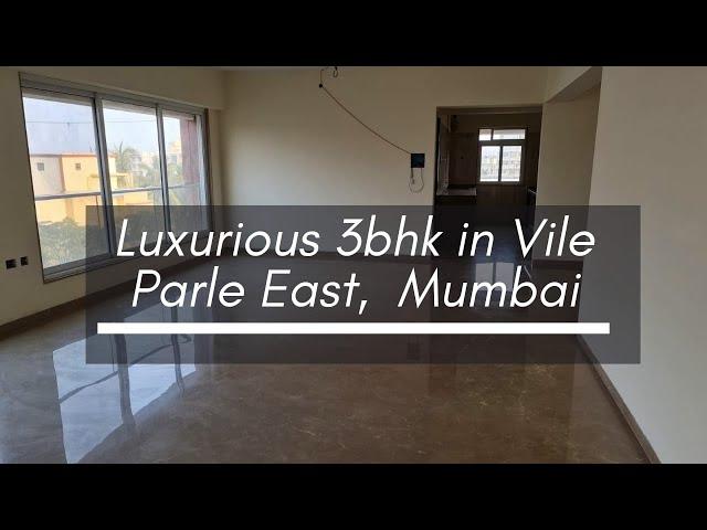 ( Sold Out ) Luxurious 3 BHK in Vile Parle East, Mumbai