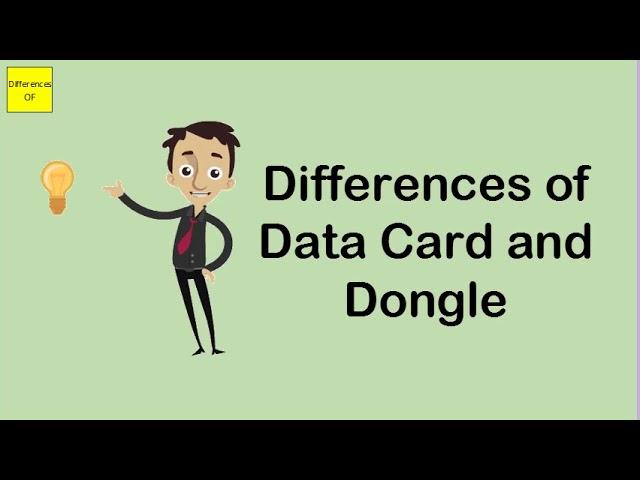 Differences of Data Card and Dongle