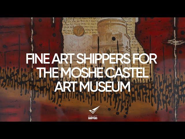 Fine Art Shippers supports The Moshe Castel Art Museum