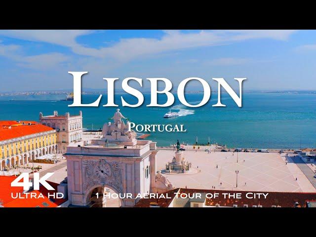 [4K] LISBON  Lisboa 2024, 1 Hour Drone Aerial Tour of the City | PORTUGAL