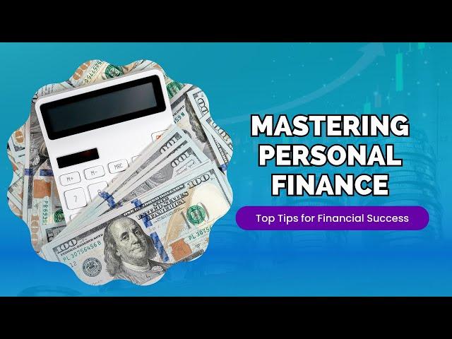 Master Your Money: Top Tips for Financial Success