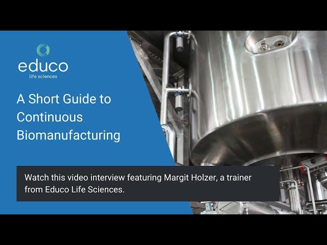 A Short Guide to Continuous Biomanufacturing