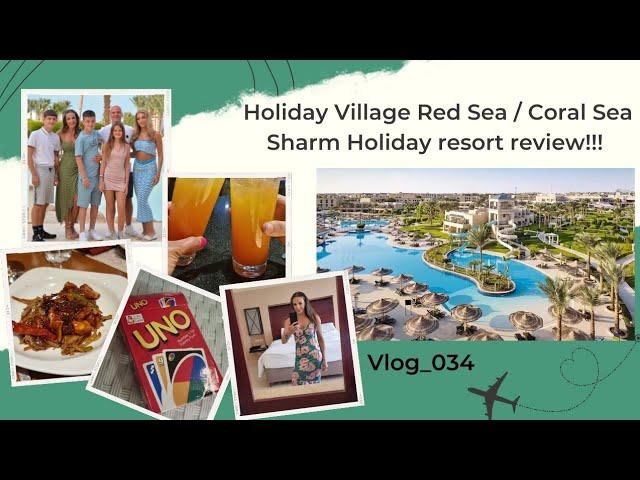 Holiday Village Red Sea / Coral Sea Sharm hotel review**** What we think! #life #vlog #holiday