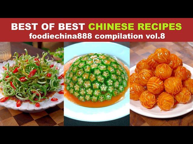 BEST OF BEST CHINESE RECIPES foodiechina888 Compilation Vol.8