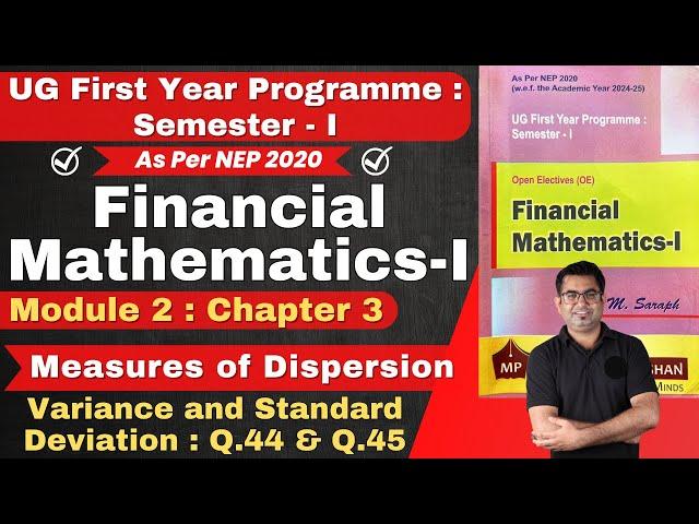 Financial Mathematics | UG First Year : Semester - 1 | Measures of Dispersion | S.D. Q.44 & Q.45