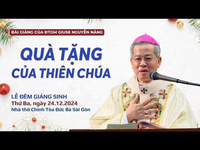 Quà tặng của Thiên Chúa - ĐTGM Giuse Nguyễn Năng | Lễ Đêm Giáng sinh