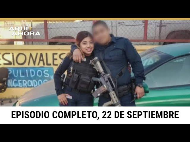 Episodio completo de Aquí y Ahora, domingo 22 de septiembre de 2024