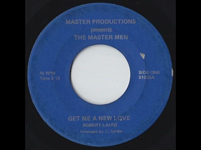 The Master Men - Get Me A New Love