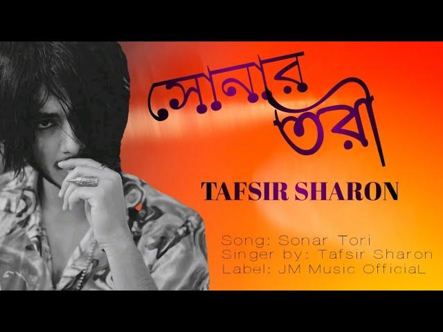Sonar Tori | Tafsir Sharon | Bangla New Music | Jm music officiaL | bangla new music video song 2022